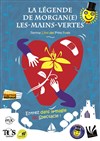 La légende de Morgan(E) - les mains vertes - 