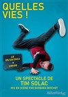 Tim Solac dans Quelles vies ! - 