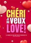 Chéri, je veux du love - 