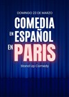Comédia En Espanol En Paris - 