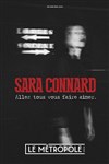 Sara Connard dans Allez tous vous faire aimer - 