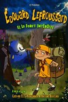 Edouard Lefroussard et la forêt interdite - 