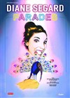 Diane Segard : Parades -