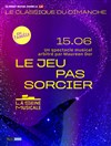 Le classique du dimanche : Jeu pas sorcier - 