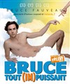 Bruce auveau dans Bruce tout (im)puissant - 