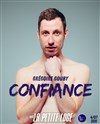 Grégoire Gouby dans Confiance - 