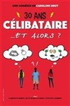 30 ans, célibataire et alors? - 