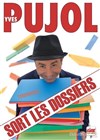 Yves Pujol dans Yves Pujol sort les dossiers - 