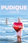 Laurent Pit dans Pudique - 