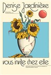 Denise jardinière vous invite chez elle - 