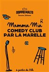 Mamma Mia ! Comedy Club - 