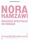 Nora Hamzawi | Nouveau spectacle en rodage -