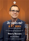 Thierry Beccaro dans Je suis né à 17 ans - 