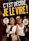 C'est décidé, je le vire ! - 