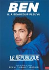 Ben dans Il a beaucoup pleuvu - 