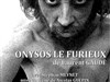 Onysos le furieux - 