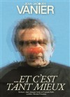 Jean-Jacques Vanier dans Et c'est tant mieux - 