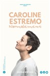 Caroline Estremo dans Normalement - 