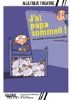 J'ai papa sommeil -