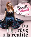 Sarah Schwab dans Du rêve à la réalité - 