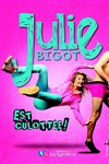Julie Bigot dans Julie est culottée - 