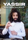 Yassir dans Rencontrons-nous - 