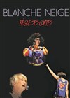 Blanche neige règle ses contes - 