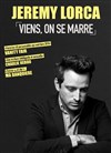 Jeremy Lorca dans Viens, on se marre - 