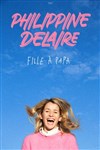 Philippine Delaire dans Fille à papa -