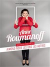 Anne Roumanoff dans Aimons-nous les uns les autres - 