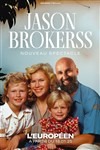 Jason Brokerss | Nouveau spectacle - 
