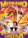 Cirque Medrano : La Légende du Dragon | - Bitche - 