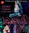 George Dandin ou le mari confondu - 