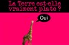 La Terre est-elle vraiment plate ? - 