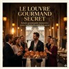 Visite guidée immersive : Le Louvre Gourmand Secret | par Antoine Martin-Sauveur - 