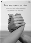Les mots pour se taire - 
