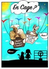 En cage ? - 