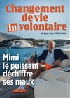 Jean-Michel Rallet dans Changement de Vie (In)Volontaire - 