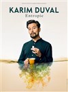 Karim Duval dans Entropie - 