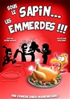 Sous le sapin... les emmerdes ! - 