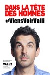 Dans la tête des hommes avec Valli - 