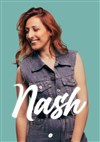 Nash | Nouveau spectacle - 