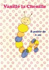 Vanille la chenille -
