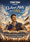 Tom Tom : Quelques mots dans l'air - 