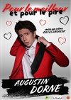 Augustin Dorne dans Pour le meilleur et pour le pire -
