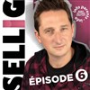 Sellig dans Episode 6 - 