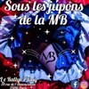 Sous les jupons de la MB - 
