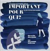 Important pour qui ? - 