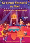Le cirque enchanté de noël - 