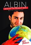 Albin dans Mieux, ce serait mal - 
